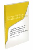clausulas suelo y otras clausulas hipotecarias abusivas: soluciones judiciales y extrajudiciales-9788416924349 clausulas suelo y otras clausulas hipotecarias abusivas: soluciones judiciales y extrajudiciales-9788416924349