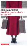 vestidas para un baile en la nieve-monika zgustova-9788417088149 vestidas para un baile en la nieve-monika zgustova-9788417088149