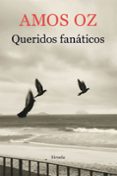 queridos fanaticos-amos oz-9788417308049 queridos fanaticos-amos oz-9788417308049