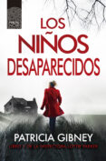 los niños desaparecidos (serie lottie parker 1)-patricia gibney-9788417333249 los niños desaparecidos (serie lottie parker 1)-patricia gibney-9788417333249