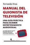 manual del guionista de television: una guia practica para escribir entretenimiento audiovisual-9788417418649 manual del guionista de television: una guia practica para escribir entretenimiento audiovisual-9788417418649