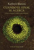 cuando el final se acerca-kathryn mannix-9788417454449 cuando el final se acerca-kathryn mannix-9788417454449