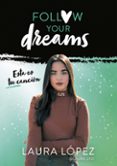 esta es tu canción (follow your dreams 2)-laura lopez-9788417460549 esta es tu canción (follow your dreams 2)-laura lopez-9788417460549