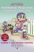 HERMANA PEQUEÑA, PEQUEÑA CANGURO 2: KAREN Y LOS PATINES NUEVOS