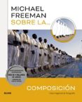 Michael Freeman sobre la composición-13095638-otro-formato