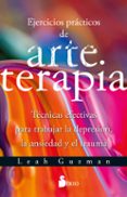 Descargador de libros online EJERCICIOS PRÁCTICOS DE ARTETERAPIA
				EBOOK 9788419685575 in Spanish  de LEAH GUZMAN