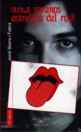 nunca seremos estrellas del rock-jordi sierra i fabra-9788420448749 nunca seremos estrellas del rock-jordi sierra i fabra-9788420448749