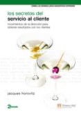 los secretos del servicio al cliente: movimientos de la direccion para obtener resultados con los clientes (2ª ed.)-jackues horovtz-9788420548449 los secretos del servicio al cliente: movimientos de la direccion para obtener resultados con los clientes (2ª ed.)-jackues horovtz-9788420548449