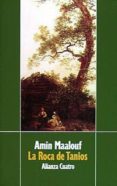 la roca de tanios (4ª ed.)-amin maalouf-9788420654249 la roca de tanios (4ª ed.)-amin maalouf-9788420654249