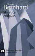 maestros antiguos: comedia-thomas bernhard-9788420655949 maestros antiguos: comedia-thomas bernhard-9788420655949