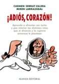 ¡adios, corazon!-carmen serrat valera-9788420662749 ¡adios, corazon! carmen serrat valera 9788420662749