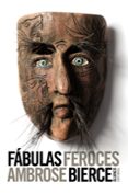 fabulas feroces-ambrose bierce-9788420671949 fabulas feroces-ambrose bierce-9788420671949