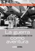 la guerra como aventura: la legion condor en la guerra civil espa ñola 1936-1939-stefanie schuler-springorum-9788420684949 la guerra como aventura: la legion condor en la guerra civil espa ñola 1936-1939-stefanie schuler-springorum-9788420684949