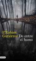 de entre el humo-xabier gutierrez-9788423355549 de entre el humo-xabier gutierrez-9788423355549