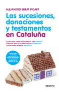 las sucesiones, donaciones y testamentos en cataluña-alejandro ebrat picart-9788423428649 las sucesiones, donaciones y testamentos en cataluña-alejandro ebrat picart-9788423428649