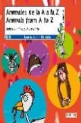 animales de la a a la z = animals from a to z (ed. bilingüe españ ol-ingles)-joao coutinhas-pedro pinto-9788424183349 animales de la a a la z = animals from a to z (ed. bilingüe españ ol-ingles)-joao coutinhas-pedro pinto-9788424183349