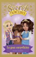 secret princesses 6: la gran competicion-rosie banks-9788424661649 secret princesses 6: la gran competicion-rosie banks-9788424661649