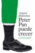 peter pan puede crecer (ebook)-antoni bolinches-9788425346149 peter pan puede crecer (ebook)-antoni bolinches-9788425346149