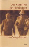 los caminos de heidegger-hans-georg gadamer-9788425421549 los caminos de heidegger-hans-georg gadamer-9788425421549
