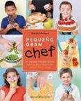 pequeño gran chef-marian montoro-9788426141149 pequeño gran chef-marian montoro-9788426141149