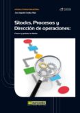 stock, procesos y direccion de operaciones: conoce y gestiona tu fabrica-jose agustin cruelles ruiz-9788426717849 stock, procesos y direccion de operaciones: conoce y gestiona tu fabrica-jose agustin cruelles ruiz-9788426717849
