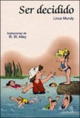ser decidido-linus mundy-9788428519649 ser decidido-linus mundy-9788428519649