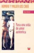 hombre y mujer los creo: para una vida de amor autentica-jean vanier-9788428816649 hombre y mujer los creo: para una vida de amor autentica-jean vanier-9788428816649
