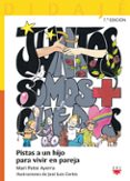 juntos somos mas que dos: pistas a un hijo para vivir en pareja-mari patxi ayerra-9788428819749 juntos somos mas que dos: pistas a un hijo para vivir en pareja-mari patxi ayerra-9788428819749