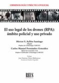 el uso legal de los drones (rpa): ámbito policial y uso privado-hector ayllon santiago-9788429020649 el uso legal de los drones (rpa): ámbito policial y uso privado-hector ayllon santiago-9788429020649
