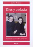 dios y audacia: mi juventud junto a san josemaria-julian herranz-9788432138249 dios y audacia: mi juventud junto a san josemaria-julian herranz-9788432138249