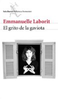 el grito de la gaviota-emmanuelle laborit-9788432224249 el grito de la gaviota-emmanuelle laborit-9788432224249