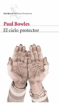 el cielo protector-paul bowles-9788432228049 el cielo protector-paul bowles-9788432228049