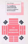 la medicina reencontrada: las nuevas ambiciones de la homeopatia-jean elmiger-9788432309649 la medicina reencontrada: las nuevas ambiciones de la homeopatia-jean elmiger-9788432309649