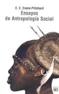 ensayos de antropologia social-e.e. evans pritchard-9788432312649 ensayos de antropologia social-e.e. evans pritchard-9788432312649