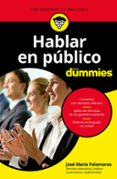 hablar en publico para dummies-jose maria palomares-9788432903649 hablar en publico para dummies-jose maria palomares-9788432903649