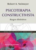 psicoterapia constructivista: rasgos distintivos-rober a. neimeyer-9788433026149 psicoterapia constructivista: rasgos distintivos-rober a. neimeyer-9788433026149