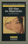 300 dias en afganistan-natalia aguirre zimerman-9788433925749 300 dias en afganistan-natalia aguirre zimerman-9788433925749