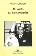 mi oido en su corazon-hanif kureishi-9788433970749 mi oido en su corazon-hanif kureishi-9788433970749