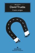 cuatro amigos-david trueba-9788433976949 cuatro amigos-david trueba-9788433976949
