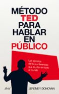 metodo ted para hablar en publico-jeremey donovan-9788434408449 metodo ted para hablar en publico-jeremey donovan-9788434408449