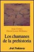 los chamanes de la prehistoria-jean clottes-david lewis-williams-9788434466449 los chamanes de la prehistoria-jean clottes-david lewis-williams-9788434466449