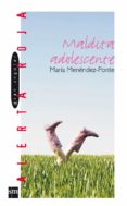 maldita adolescente-maria menendez-ponte-9788434877849 maldita adolescente-maria menendez-ponte-9788434877849