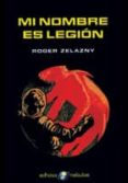 mi nombre es legion-roger zelazny-9788435020749 mi nombre es legion-roger zelazny-9788435020749