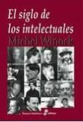 el siglo de los intelectuales-michel winock-9788435026949 el siglo de los intelectuales-michel winock-9788435026949