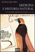 medicina e historia natural en sociedad española siglo xvi-xvii-jose maria lopez piñero-9788437068749 medicina e historia natural en sociedad española siglo xvi-xvii-jose maria lopez piñero-9788437068749