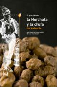 el gran libro de la horchata y la chufa de valencia-jose soriano del castillo-9788437094649 el gran libro de la horchata y la chufa de valencia-jose soriano del castillo-9788437094649