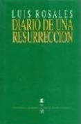 diario de una resurreccion-luis rosales-9788437503349 diario de una resurreccion-luis rosales-9788437503349