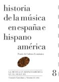 historia de la musica en españa e hispanoamerica (vol. 8): la musica en hispanoamerica en el siglo xx (rustica)-9788437507149 historia de la musica en españa e hispanoamerica (vol. 8): la musica en hispanoamerica en el siglo xx (rustica)-9788437507149