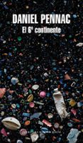 el 6º continente-daniel pennac-9788439730149 el 6º continente-daniel pennac-9788439730149