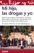 mi hijo, las drogas y yo ntre adolescentes-jose antonio garcia-rodriguez-9788441407749 mi hijo, las drogas y yo ntre adolescentes-jose antonio garcia-rodriguez-9788441407749